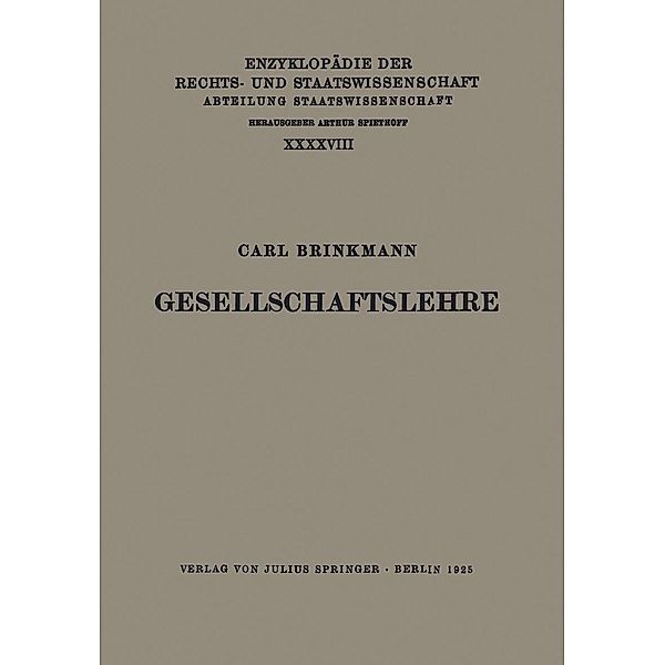 Gesellschaftslehre / Enzyklopädie der Rechts- und Staatswissenschaft Bd.48, Carl Brinkmann