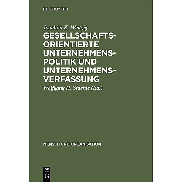 Gesellschaftsorientierte Unternehmenspolitik und Unternehmensverfassung, Joachim K. Weitzig