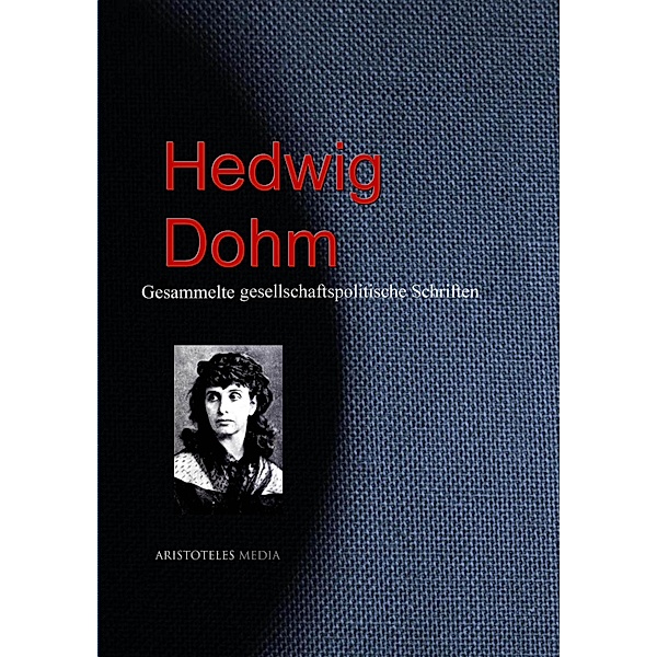 Gesellschaftspolitische Schriften, Hedwig Dohm