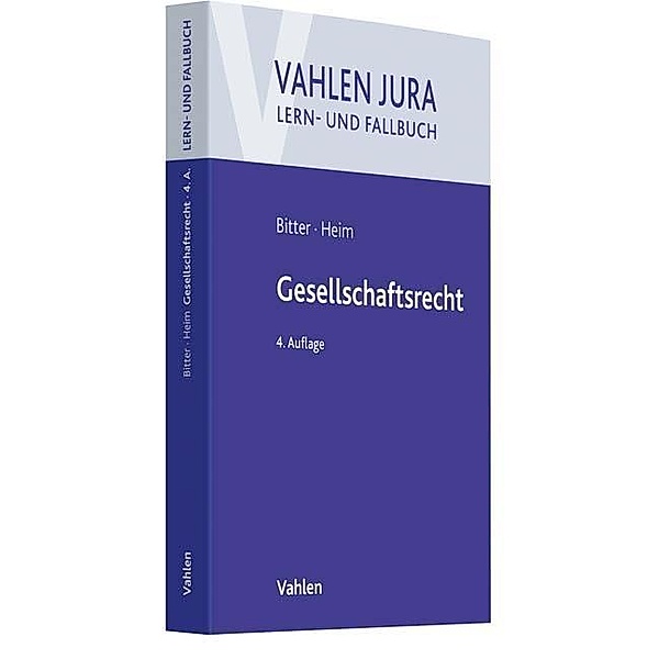 Gesellschaftsrecht, Georg Bitter, Sebastian Heim