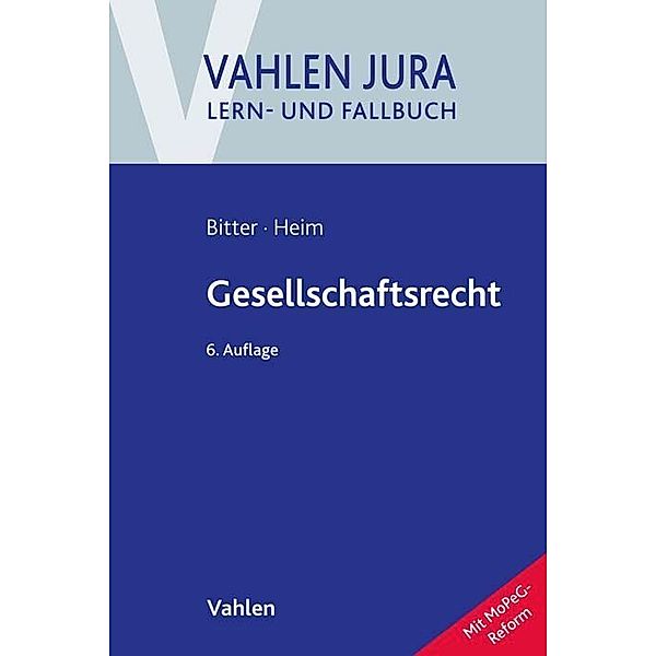 Gesellschaftsrecht, Georg Bitter, Sebastian Heim