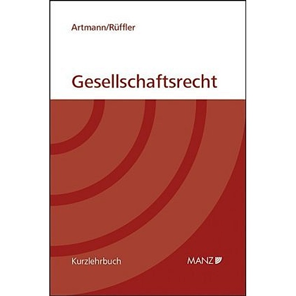 Gesellschaftsrecht (f. Österreich), Eveline Artmann, Friedrich Rüffler