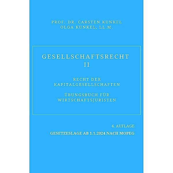 Gesellschaftsrecht II, Carsten Kunkel, LL.M., Olga Kunkel