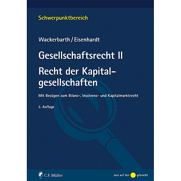 Gesellschaftsrecht II - Recht der Kapitalgesellschaften, Ulrich Wackerbarth, Ulrich Eisenhardt