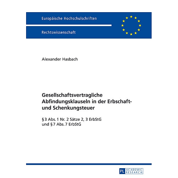 Gesellschaftsvertragliche Abfindungsklauseln in der Erbschaft- und Schenkungsteuer, Alexander Hasbach