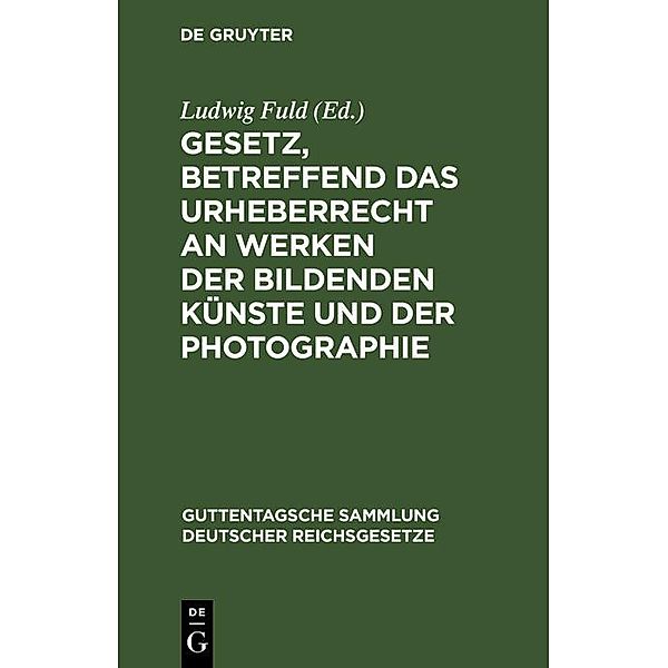 Gesetz, betreffend das Urheberrecht an Werken der bildenden Künste und der Photographie