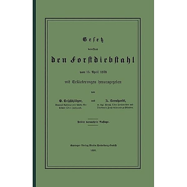 Gesetz betreffend den Forstdiebstahl, August Bernhardt, Otto von Oehlschläger