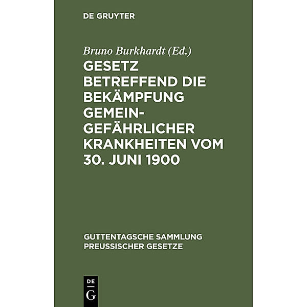 Gesetz betreffend die Bekämpfung gemeingefährlicher Krankheiten vom 30. Juni 1900