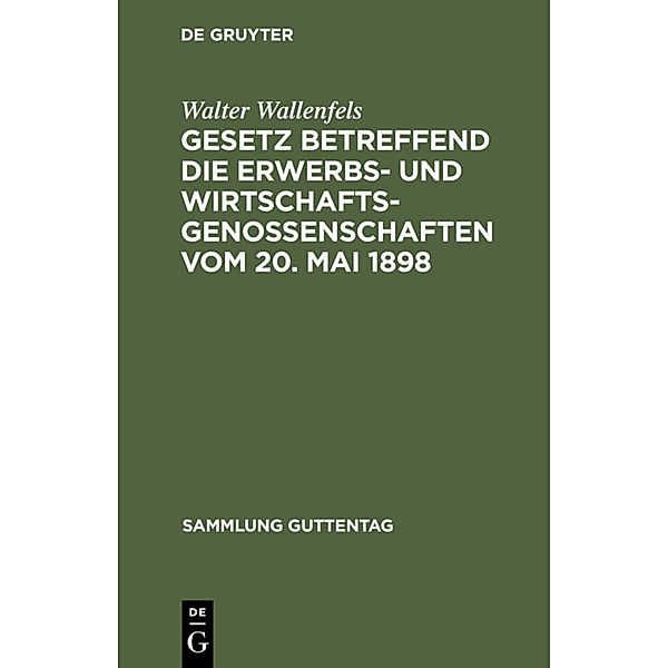 Gesetz betreffend die Erwerbs- und Wirtschaftsgenossenschaften vom 20. Mai 1898, Walter Wallenfels