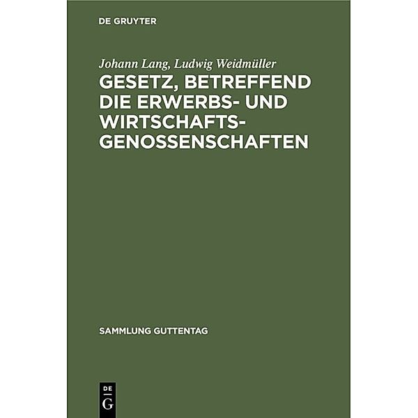 Gesetz, betreffend die Erwerbs- und Wirtschaftsgenossenschaften, Johann Lang, Ludwig Weidmüller