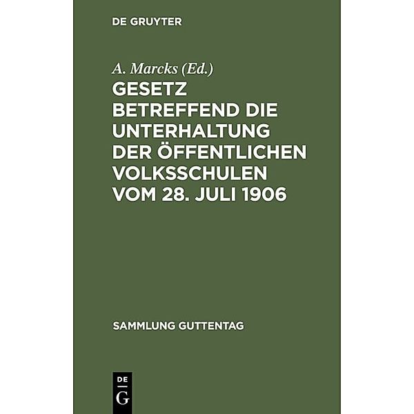 Gesetz betreffend die Unterhaltung der öffentlichen Volksschulen vom 28. Juli 1906