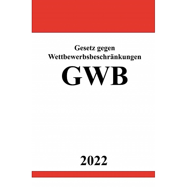 Gesetz gegen Wettbewerbsbeschränkungen GWB 2022, Ronny Studier