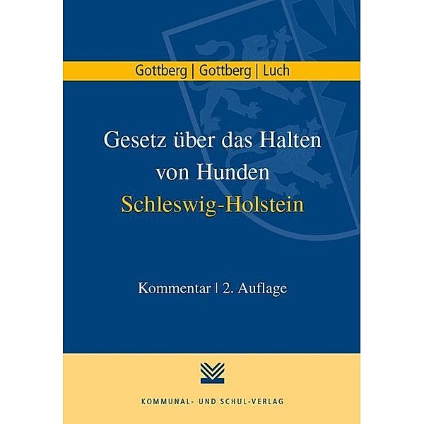 Gesetz über das Halten von Hunden Schleswig-Holstein, Luise A Gottberg, Friedrich Gottberg, Anika D Luch