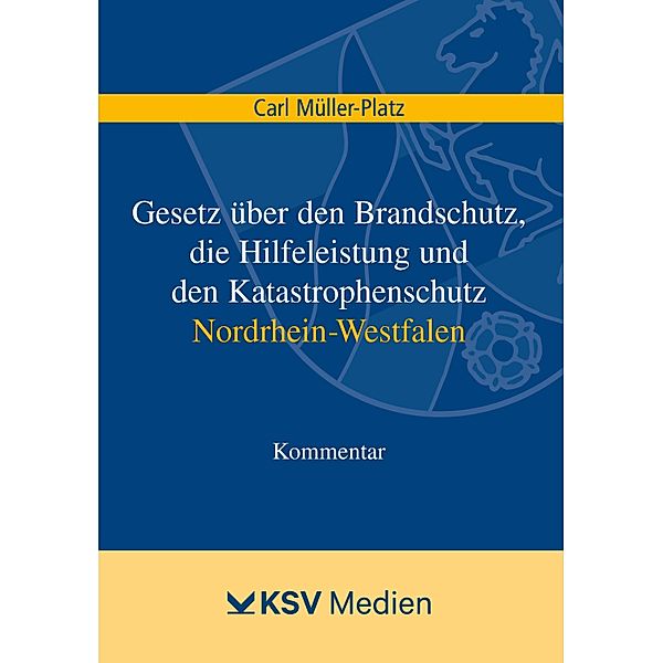 Gesetz über den Brandschutz, die Hilfeleistung und den Katastrophenschutz Nordrhein-Westfalen, Carl Müller-Platz