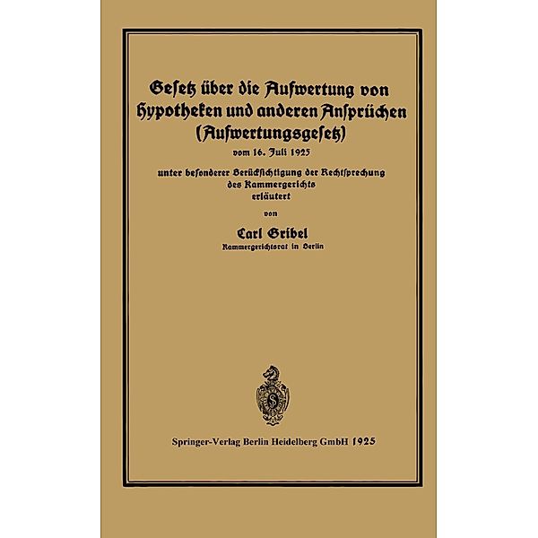 Gesetz über die Aufwertung von Hypotheken und anderen Ansprüchen (Aufwertungsgesetz), Carl Gribel