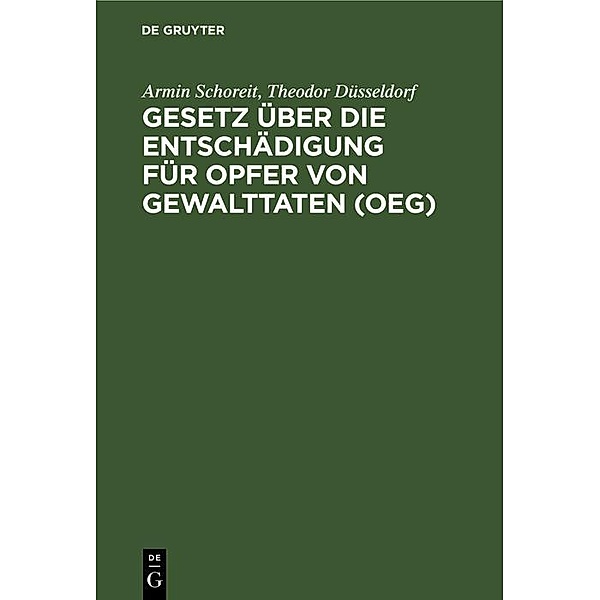 Gesetz über die Entschädigung für Opfer von Gewalttaten (OEG), Armin Schoreit, Theodor Düsseldorf
