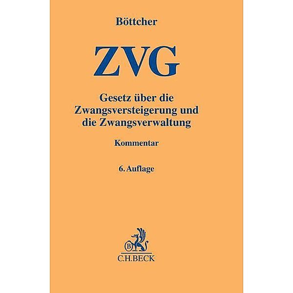 Gesetz über die Zwangsversteigerung und die Zwangsverwaltung (ZVG), Kommentar, Roland Böttcher