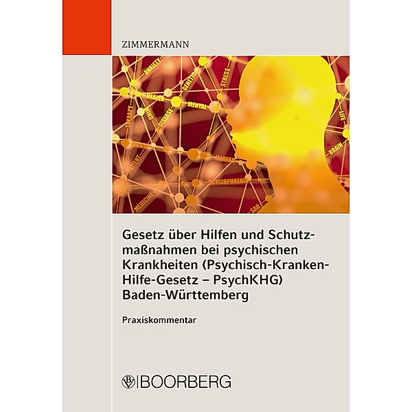 Gesetz über Hilfen und Schutzmaßnahmen bei psychischen Krankheiten (Psychisch-Kranken-Hilfe-Gesetz - PsychKHG) Baden-Württemberg, Walter Zimmermann