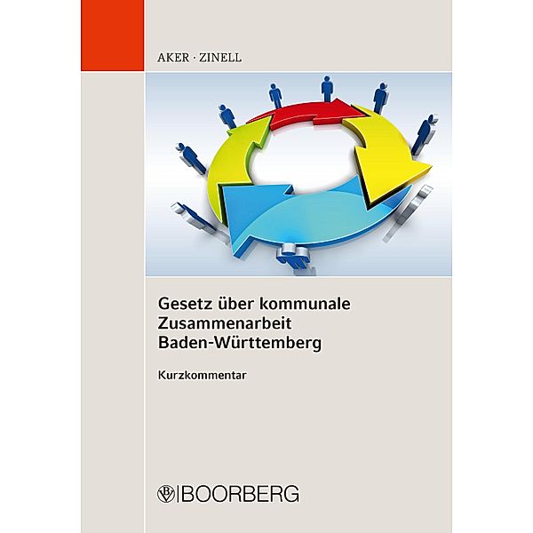 Gesetz über kommunale Zusammenarbeit Baden-Württemberg Kurzkommentar, Bernd Aker, Herbert O. Zinell