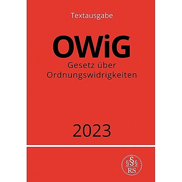 Gesetz über Ordnungswidrigkeiten - OWiG 2023, Ronny Studier