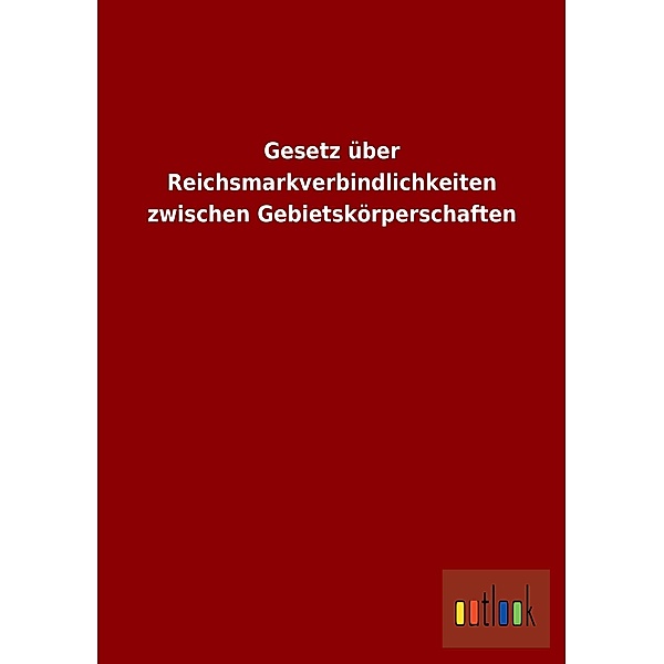 Gesetz über Reichsmarkverbindlichkeiten zwischen Gebietskörperschaften