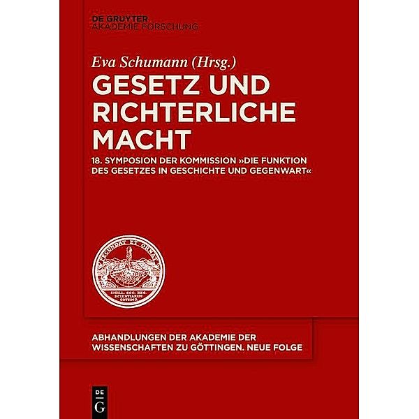 Gesetz und richterliche Macht / Abhandlungen der Akademie der Wissenschaften zu Göttingen. Neue Folge