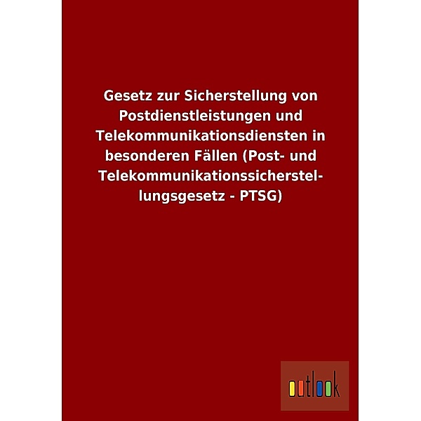 Gesetz zur Sicherstellung von Postdienstleistungen und Telekommunikationsdiensten in besonderen Fällen (Post- und Teleko