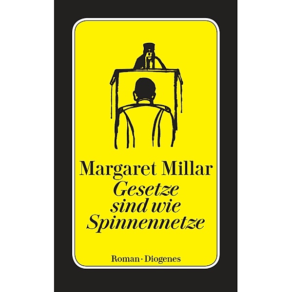 Gesetze sind wie Spinnennetze / Diogenes Taschenbücher, Margaret Millar