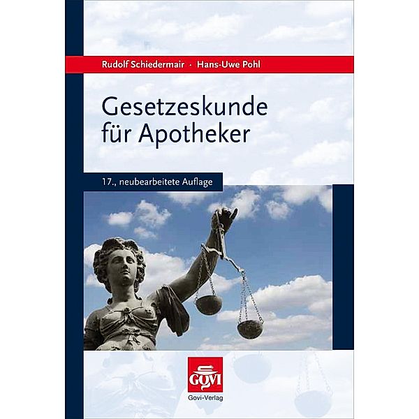 Gesetzeskunde für Apotheker, 2 Bde., Rudolf Schiedermair, Hans-Uwe Pohl