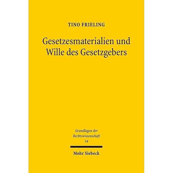 Gesetzesmaterialien und Wille des Gesetzgebers, Tino Frieling