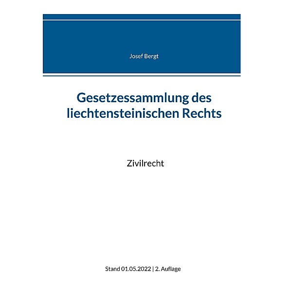 Gesetzessammlung des liechtensteinischen Rechts / Gesetzessammlung des liechtensteinischen Rechts Bd.1