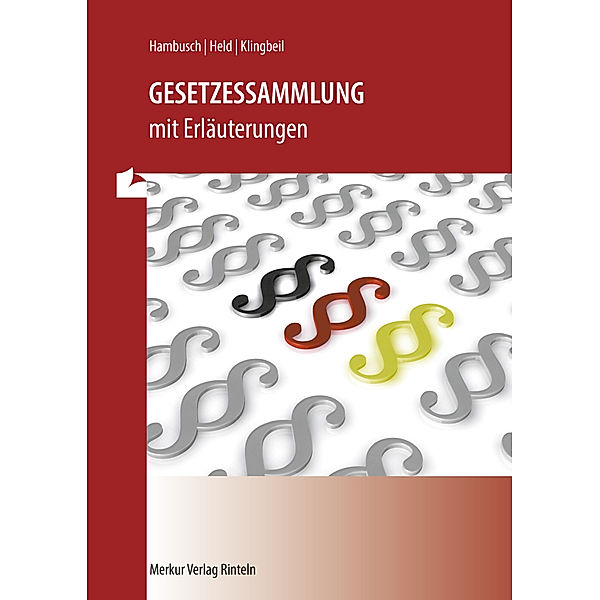 Gesetzessammlung mit Erläuterungen, Rudolf Hambusch, Katja Held, Peter Klingbeil