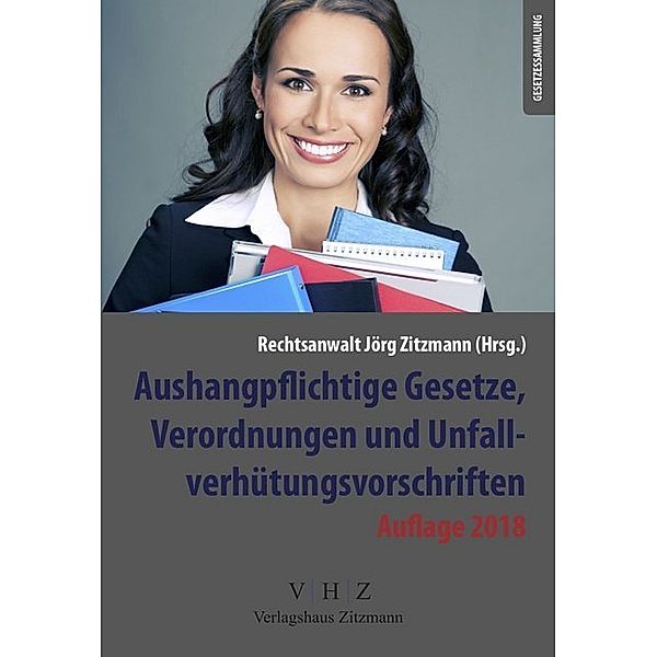 Gesetzessammlungen / Aushangpflichtige Gesetze, Verordnungen und Unfallverhütungsvorschriften