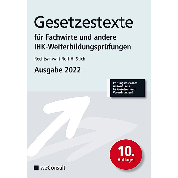 Gesetzestexte für Fachwirte Ausgabe 2022, Rechtsanwalt Rolf H. Stich