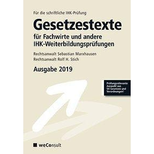 Gesetzestexte für Fachwirte und andere IHK-Weiterbildungsprüfungen, Sebastian Marxhausen, Rolf H. Stich