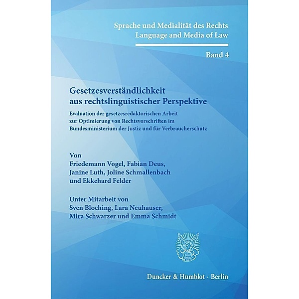 Gesetzesverständlichkeit aus rechtslinguistischer Perspektive., Friedemann Vogel, Fabian Deus, Janine Luth, Joline Schmallenbach, Ekkehard Felder