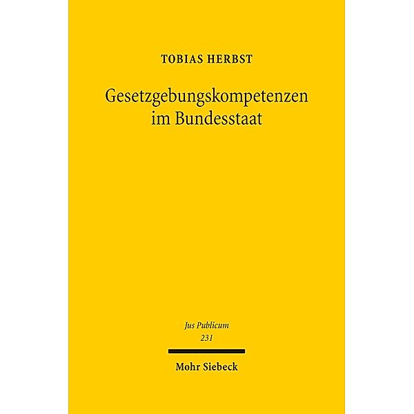 Gesetzgebungskompetenzen im Bundesstaat, Tobias Herbst