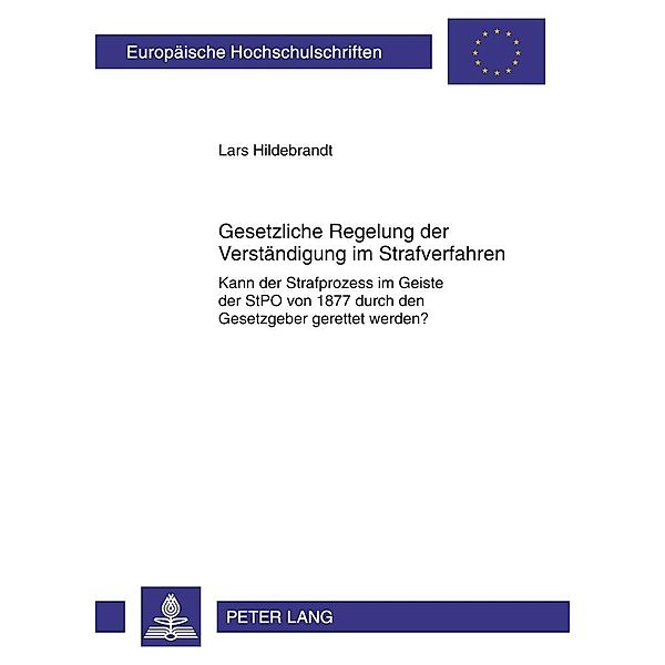 Gesetzliche Regelung zur Verstaendigung im Strafverfahren, Lars Hildebrandt
