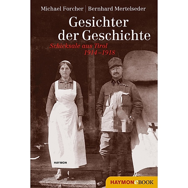 Gesichter der Geschichte, Michael Forcher, Bernhard Mertelseder