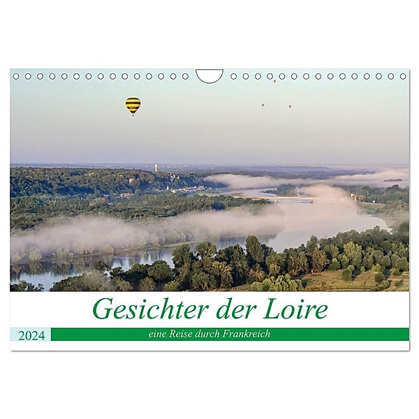 Gesichter der Loire, eine Reise durch Frankreich (Wandkalender 2024 DIN A4 quer), CALVENDO Monatskalender, Alain Gaymard