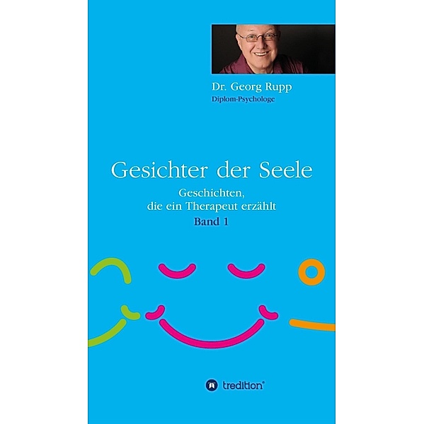 Gesichter der Seele / Gesichter der Seele Bd.1, Georg Rupp