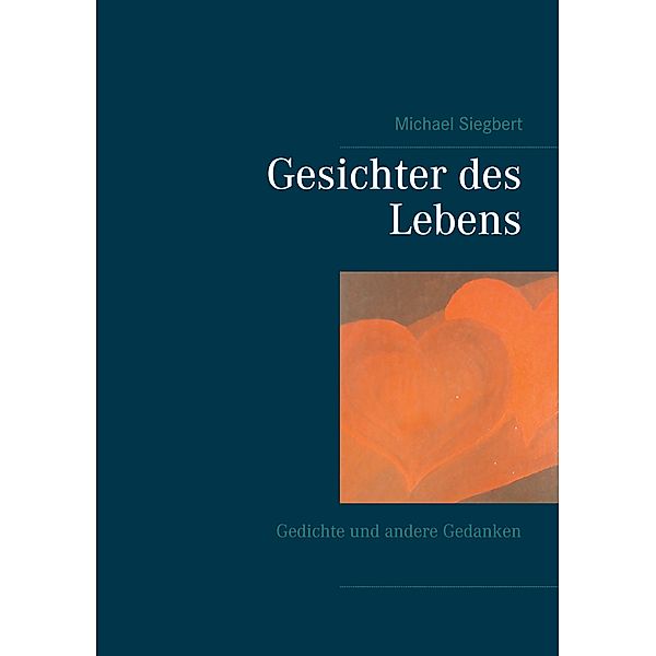 Gesichter des Lebens, Michael Siegbert