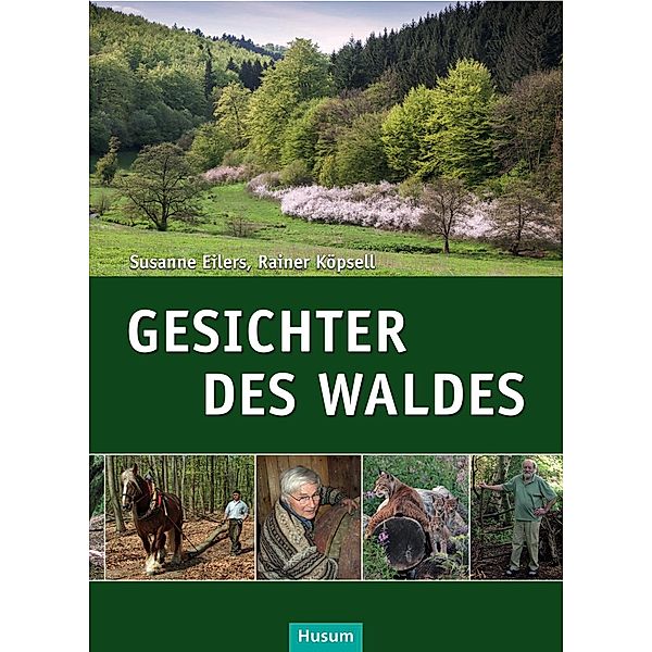 Gesichter des Waldes, Susanne Eilers, Rainer Köpsell
