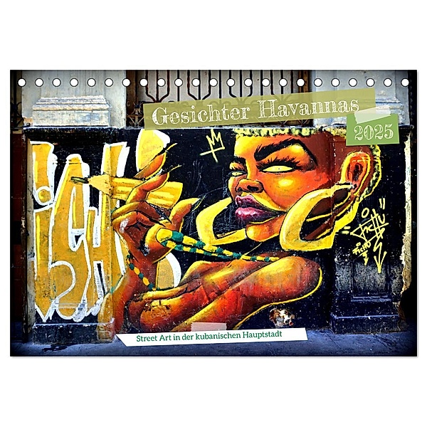 Gesichter Havannas - Street Art in der kubanischen Hauptstadt (Tischkalender 2025 DIN A5 quer), CALVENDO Monatskalender, Calvendo, Henning von Löwis of Menar