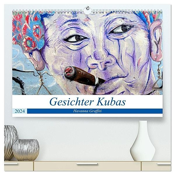 Gesichter Kubas - Havanna Graffiti (hochwertiger Premium Wandkalender 2024 DIN A2 quer), Kunstdruck in Hochglanz, Henning von Löwis of Menar