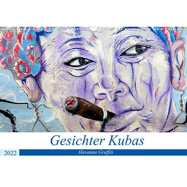 Gesichter Kubas - Havanna Graffiti (Wandkalender 2022 DIN A3 quer), Henning von Löwis of Menar, Henning von Löwis of Menar