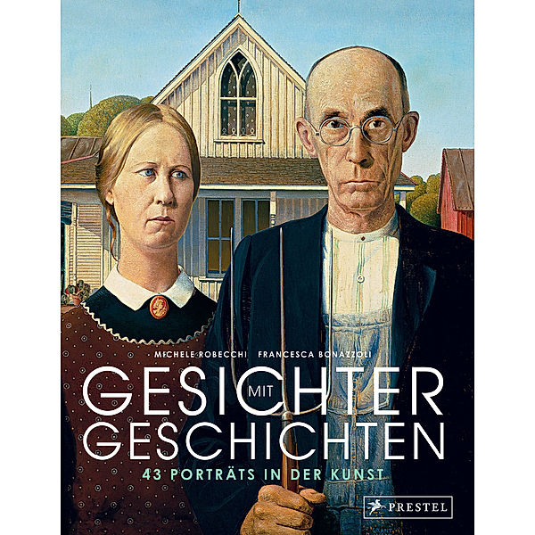 Gesichter mit Geschichten: 36 Porträts in der Kunst, Michele Robecchi, Francesca Bonazzoli