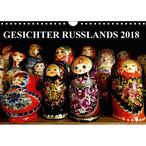 GESICHTER RUSSLANDS 2018 (Wandkalender 2018 DIN A4 quer), Henning von Löwis of Menar
