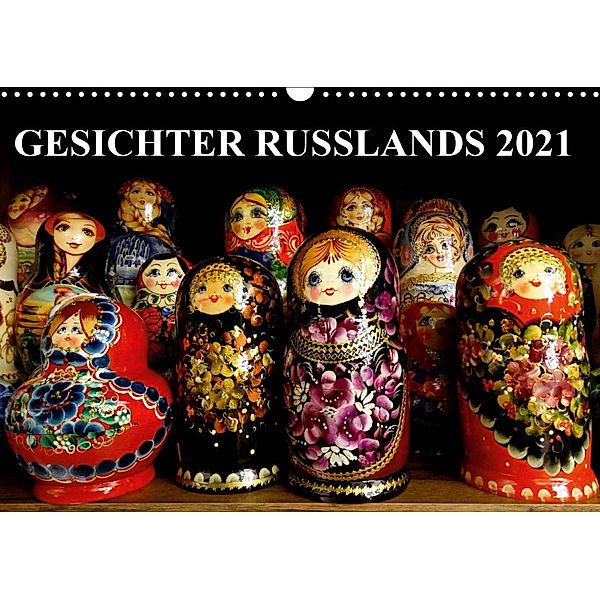 GESICHTER RUSSLANDS 2021 (Wandkalender 2021 DIN A3 quer), Henning von Löwis of Menar