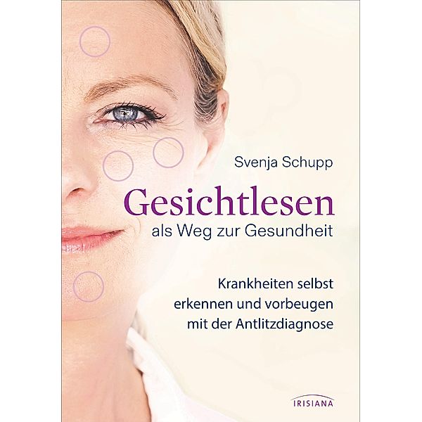 Gesichtlesen als Weg zur Gesundheit, Svenja Schupp